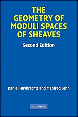 The Geometry Of Moduli Spaces Of Sheaves. Second Edition-..