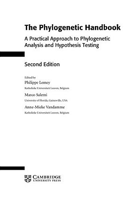 The Phylogenetic Handbook: A Practical Approach To Phylogenetic Analysis And Hypothesis Testing-..