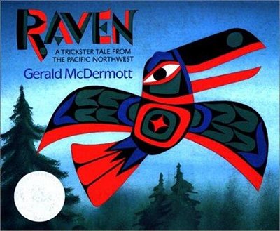 Raven: A Trickster Tale From The Pacific Northwest-..