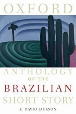 Oxford Anthology Of The Brazilian Short Story-..