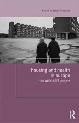 Housing And Health In Europe - The Who Lares Project-..
