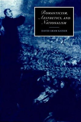 Romanticism, Aesthetics And Nationalism-..