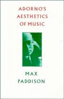 Adorno's Aesthetic Of Music-..