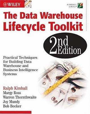 The Data Warehouse Lifecycle Toolkit, 2ND Edition-..