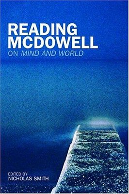 Reading Mcdowell - On Mind And World-..