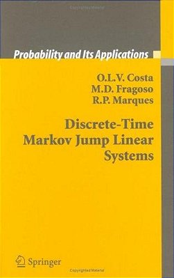 Discrete-Time Markov Jump Linear Systems-..