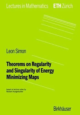 Theorems On Regularity And Singularity Of Energy-Minimizing Maps-..
