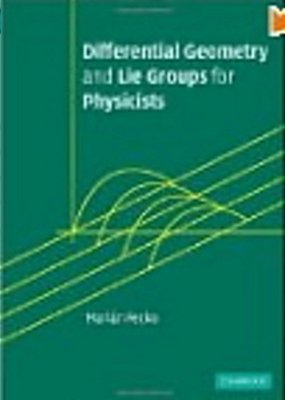 Differential Geometry And Lie Groups For Physicists-..