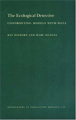 The Ecological Detective - Confronting Models With Data (Mpb-28)-..