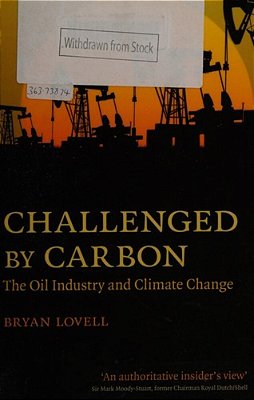 Challenged By Carbon - The Oil Industry And Climate Change-..