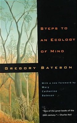 Steps To An Ecology Of Mind: Collected Essays In Anthropology, Psychiatry, Evolution And Epistemology-..