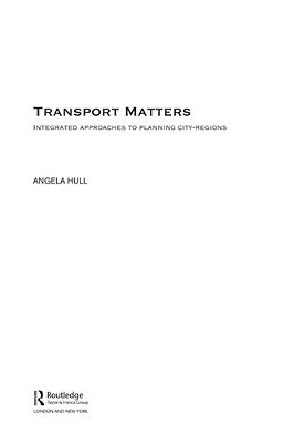 Transport Matters: Integrated Approaches To Planning City-Regions (Rtpi Library Series)-..