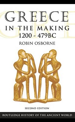 Greece In The Making 1200–479 Bc-..