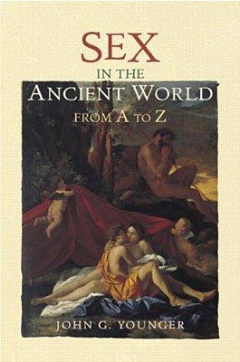 Sex In The Ancient World From A To Z-..