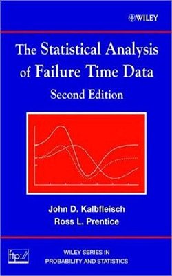 The Statistical Analysis Of Failure Time Data, 2ND Edition-..