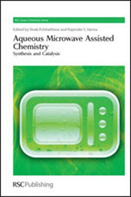 Aqueous Microwave Assisted Chemistry - Synthesis And Catalysis-..