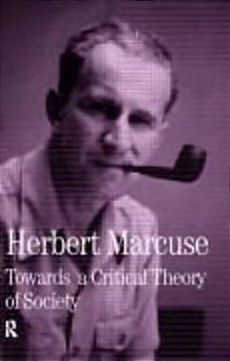 Towards A Critical Theory Of Society - Collected Papers Of Herbert Marcuse - Volume 2-..