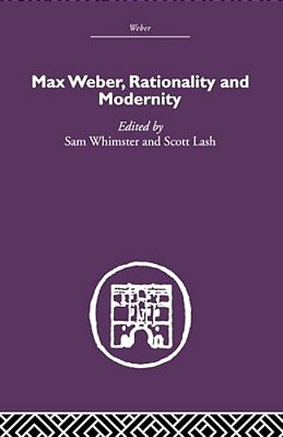 Max Weber, Rationality And Modernity-..