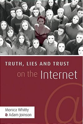 Truth, Lies And Trust On The Internet-..
