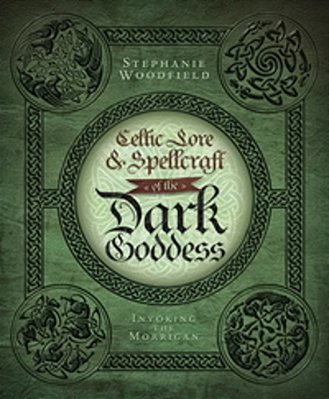 Celtic Lore & Spellcraft Of The Dark Goddess - Invoking The Morrigan-..