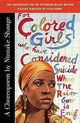 For Colored Girls Who Have Considered Suicide/When The Rainbow Is Enuf-..