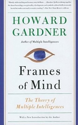 Frames Of Mind - The Theory Of Multiple Intelligences-..