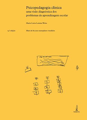 Psicopedagogia Clínica - Uma Visão Diagnóstica Dos Problemas De Aprendizagem Escolar