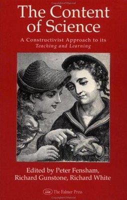 The Content Of Science - A Constructivist Approach To Its Teaching And Learning-..