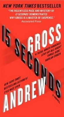 15 Seconds - A Novel-..
