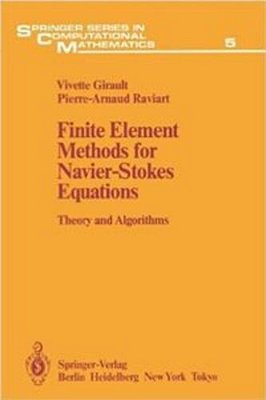 Finite Element Methods For Navier-Stokes Equations-..
