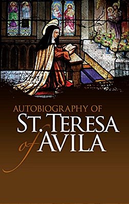 Autobiography Of St. Teresa Of Avila-..