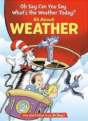 Oh Say Can You Say Whats The Weather Today? - All About Weather-..