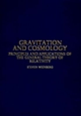 Gravitation And Cosmology: Principles And Applications Of The General Theory Of Relativity Ise-..