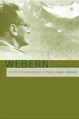 Webern And The Transformation Of Nature-..