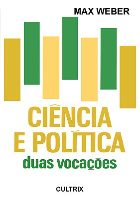 Ciência E Política - Duas Vocações..-