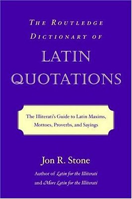 The Routledge Dictionary Of Latin Quotations-..