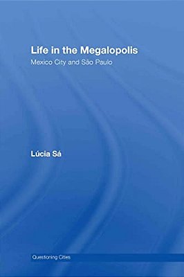 Life In The Megalopolis - Mexico City And São Paulo-..