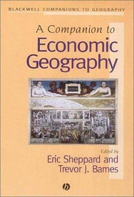 A Companion To Economic Geography - Blackwell Companions To Geography-..
