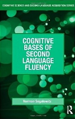 Cognitive Bases Of Second Language Fluency - Cognitive Science And Second Language Acquisition Serie-..