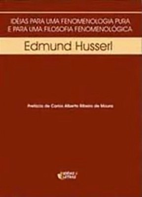 Idéias Para Uma Fenomenologia Pura E Para Uma Filosofia Fenomenológica - 2ª Edição..-