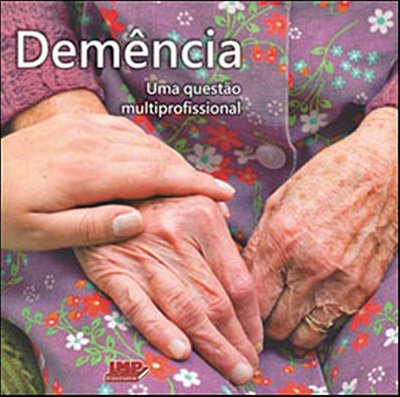 Demência - Uma Questão Multiprofissional..-