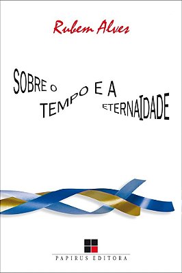 Sobre O Tempo E A Eternidade - 16ª Edição..-