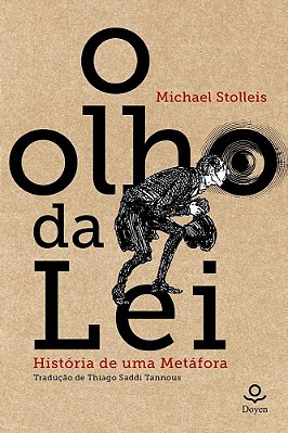 O Olho Da Lei - História De Uma Metáfora..-