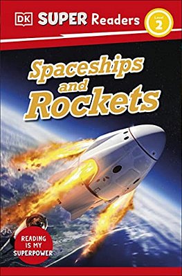 Dk Super Readers Level 2 Spaceships And Rockets-..