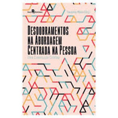 Desdobramentos Na Abordagem Centrada Na Pessoa