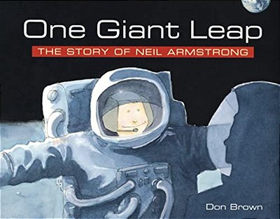 One Giant Leap: The Story Of Neil Armstrong-..