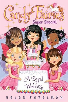 Candy Fairies Super Special: A Royal Wedding-..