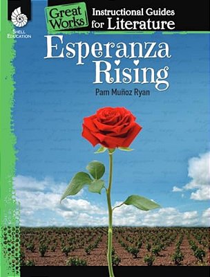 Esperanza Rising: An Instructional Guide For Literature-..