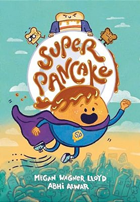 Super Pancake: (A Graphic Novel)-..