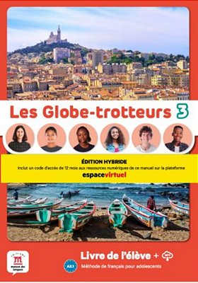 Les Globe-Trotteurs 3 - Livre De L'Élève - Ed. Hybride..-